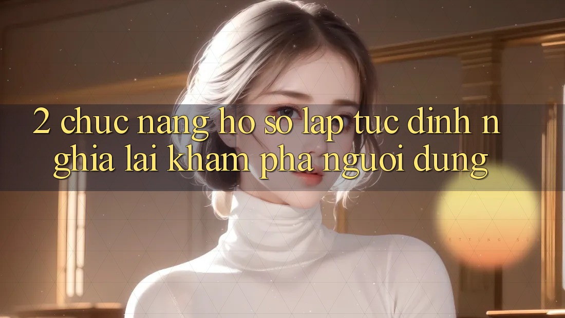 2. Chức năng “Hồ sơ lập tức” - Định nghĩa lại khám phá người dùng