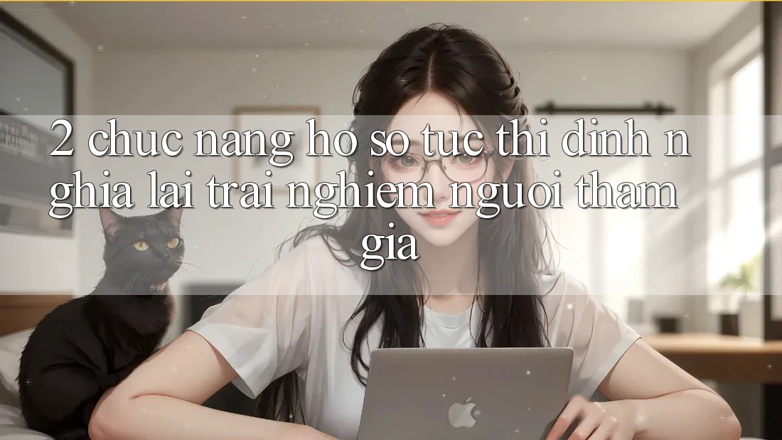 2. Chức năng “Hồ sơ tức thì” - Định nghĩa lại trải nghiệm người tham gia