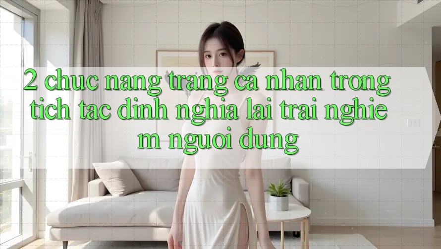 2. Chức năng “Trang cá nhân trong tích tắc” - Định nghĩa lại trải nghiệm người dùng