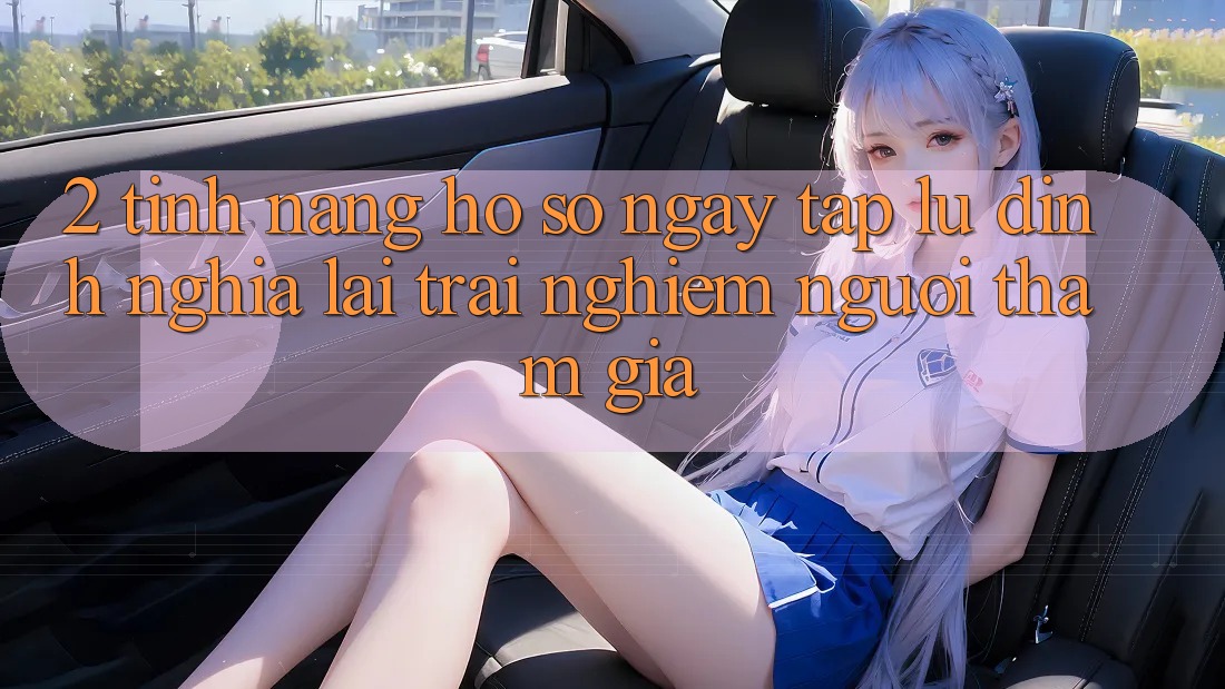 2. Tính năng “Hồ sơ ngay tắp lự” - Định nghĩa lại trải nghiệm người tham gia