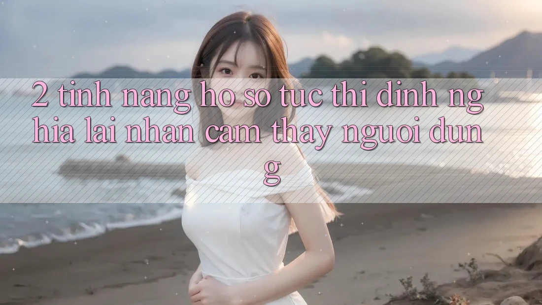 2. Tính năng “Hồ sơ tức thì” - Định nghĩa lại nhận cảm thấy người dùng