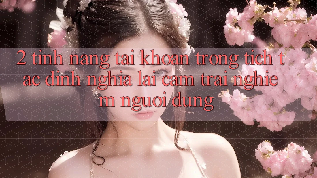 2. Tính năng “Tài khoản trong tích tắc” - Định nghĩa lại cảm trải nghiệm người dùng