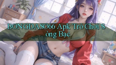 bongdaso66 apk trò chơi sòng bạc