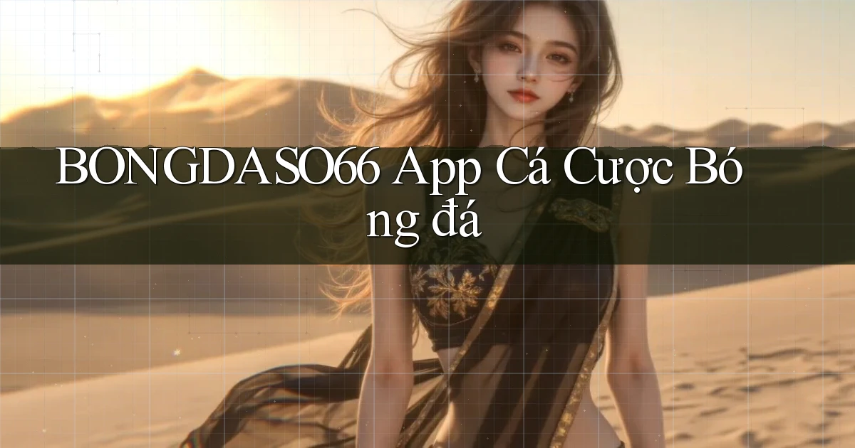 bongdaso66 app cá cược bóng đá