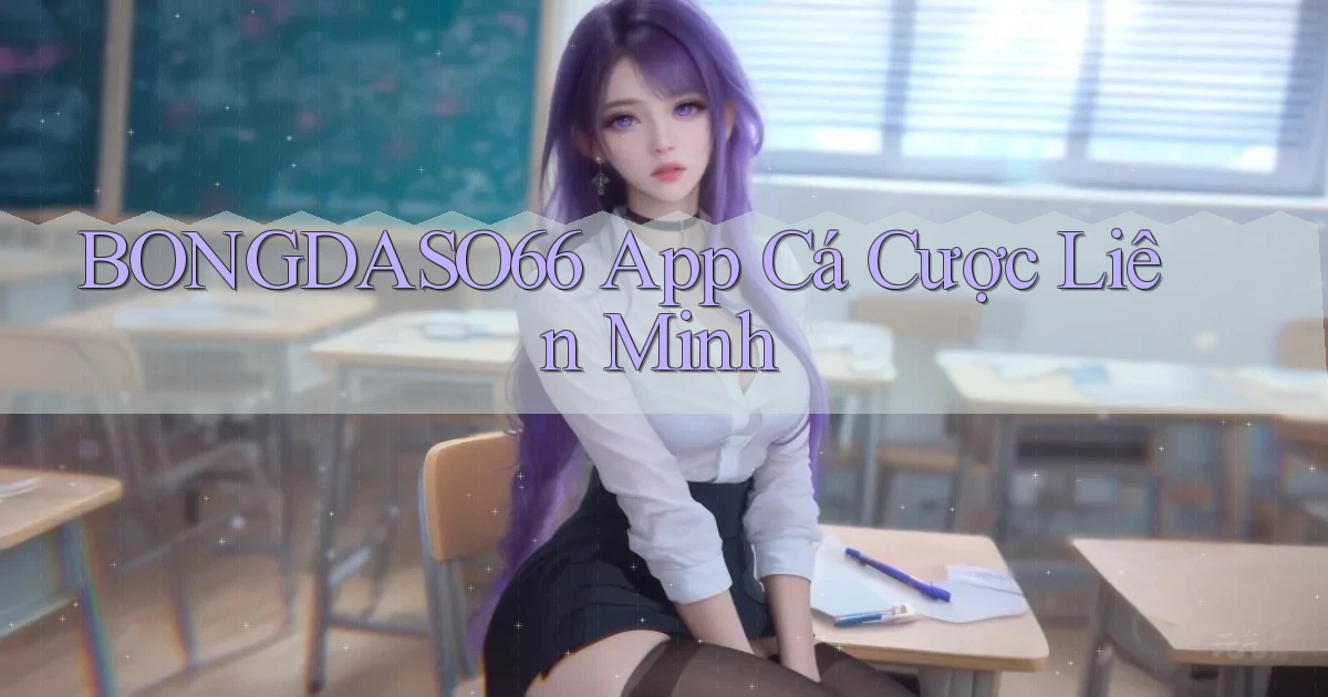 bongdaso66 app cá cược liên minh