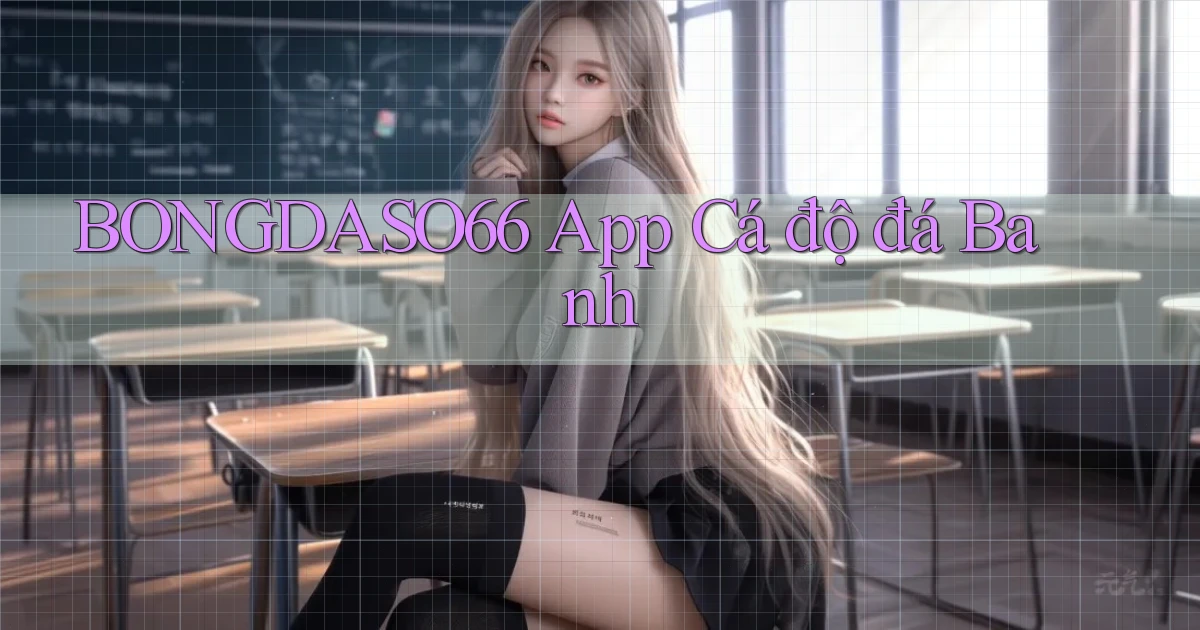 bongdaso66 app cá độ đá banh
