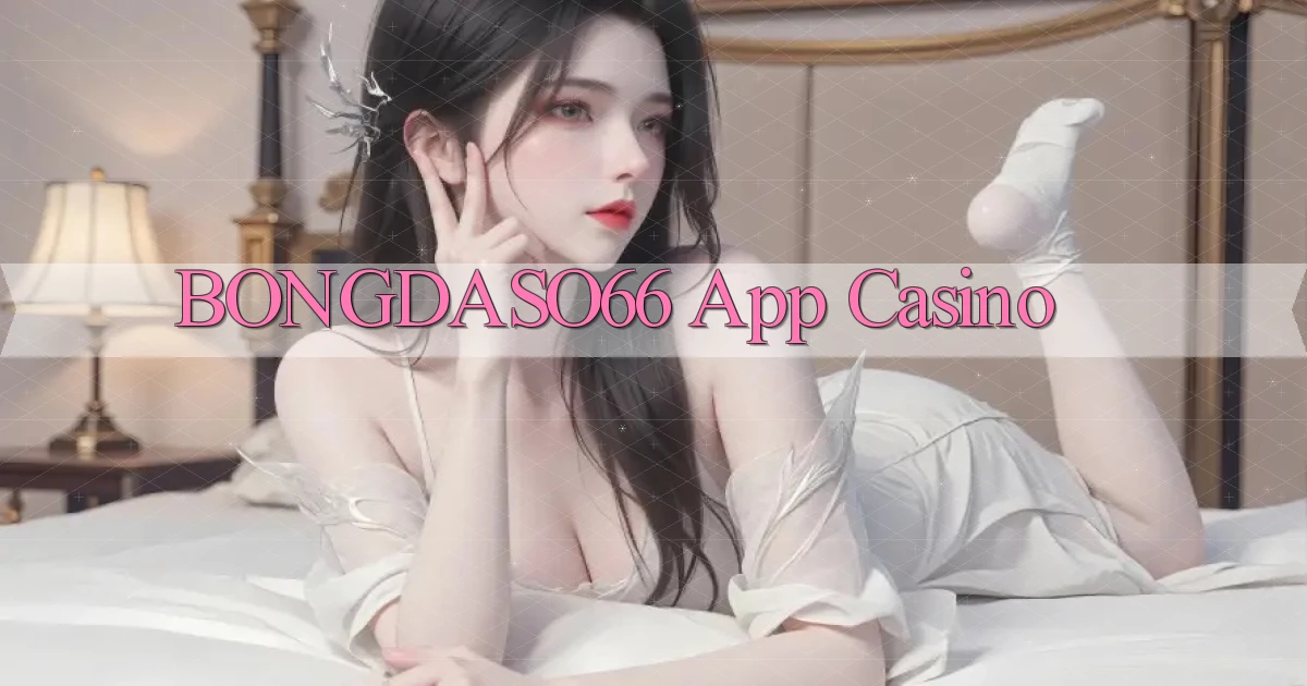 bongdaso66 app casino