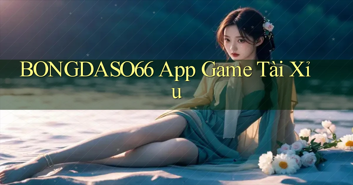 bongdaso66 app game tài xỉu
