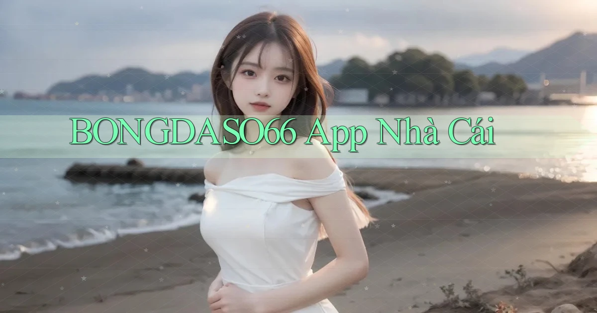 bongdaso66 app nhà cái
