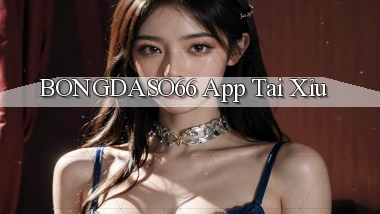 bongdaso66 app tải xỉu