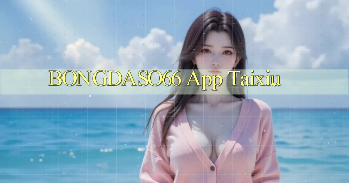 bongdaso66 app taixiu