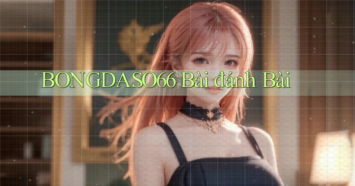 bongdaso66 bài đánh bài