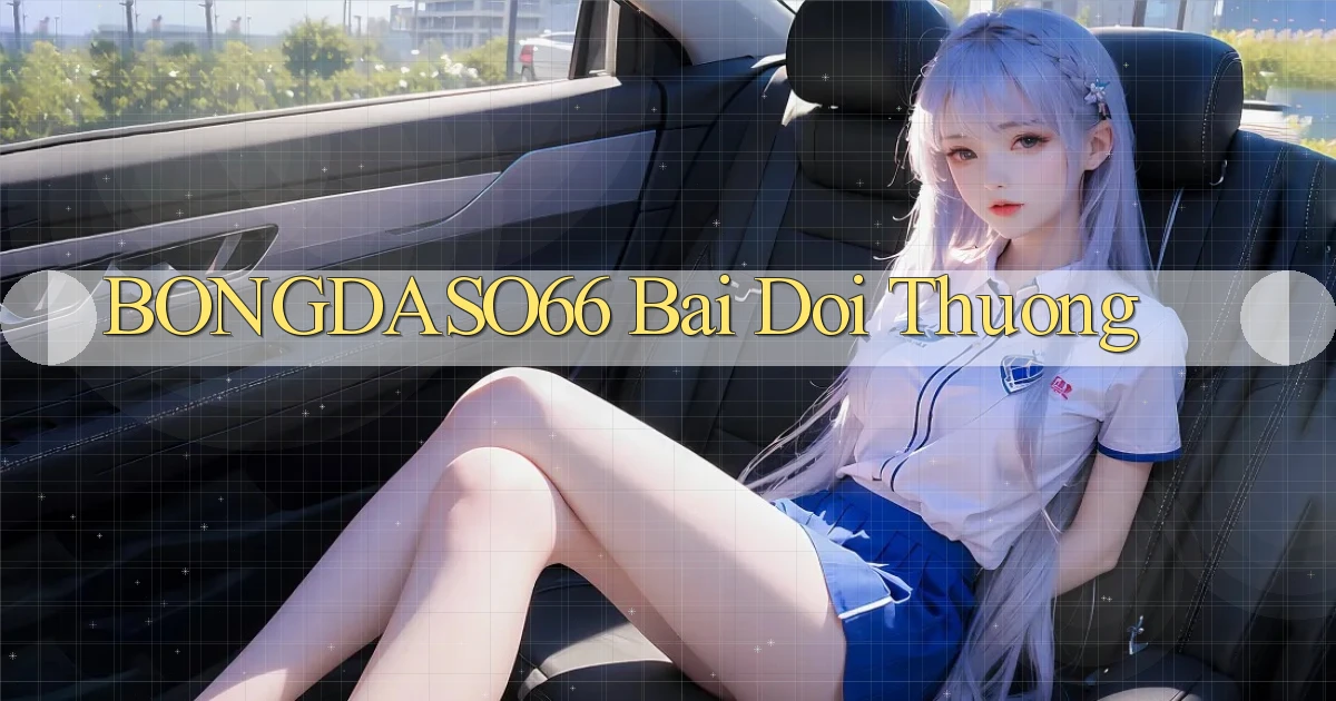 bongdaso66 bài đổi thưởng