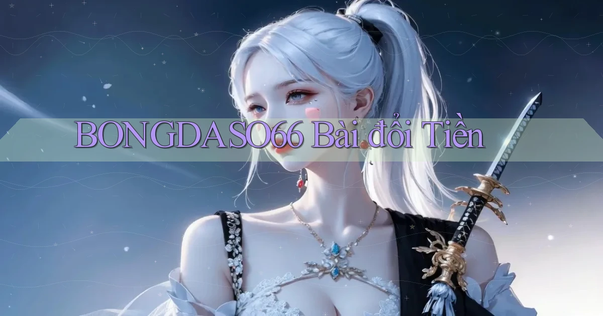 bongdaso66 bài đổi tiền