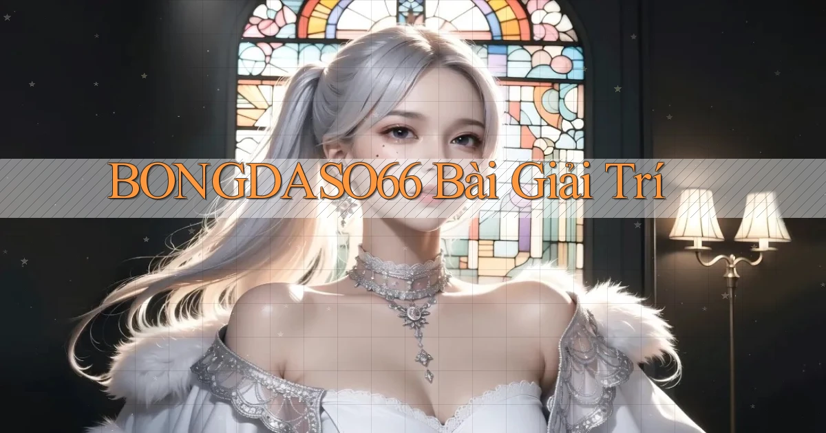 bongdaso66 bài giải trí