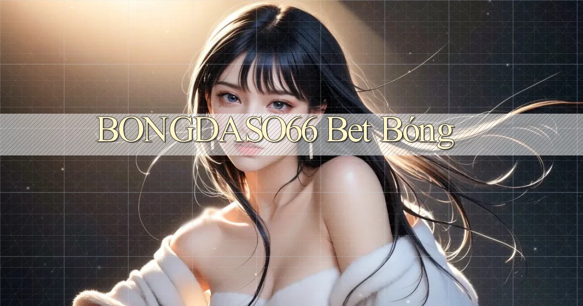 bongdaso66 bet bóng