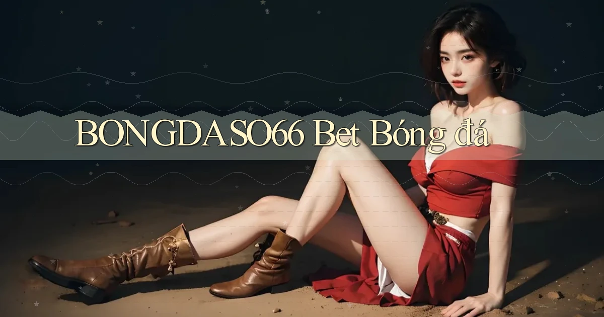 bongdaso66 bet bóng đá