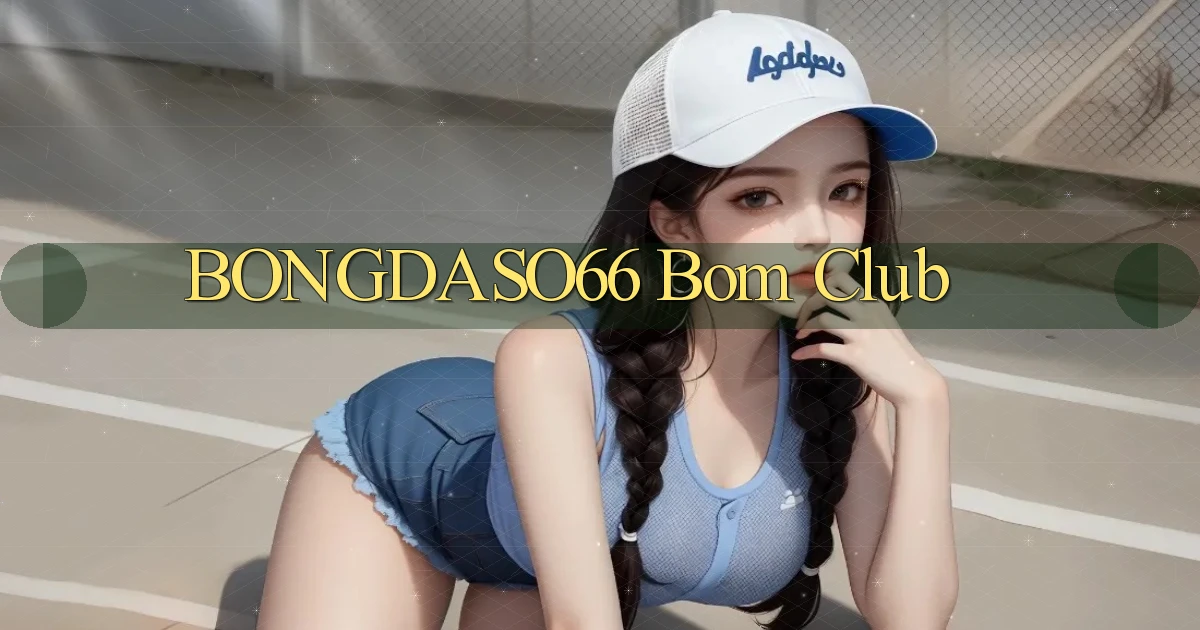 bongdaso66 bom club