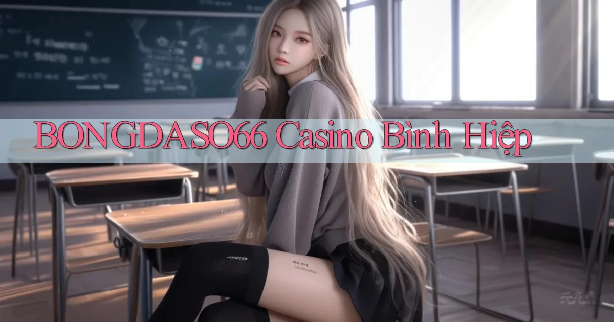 bongdaso66 casino bình hiệp