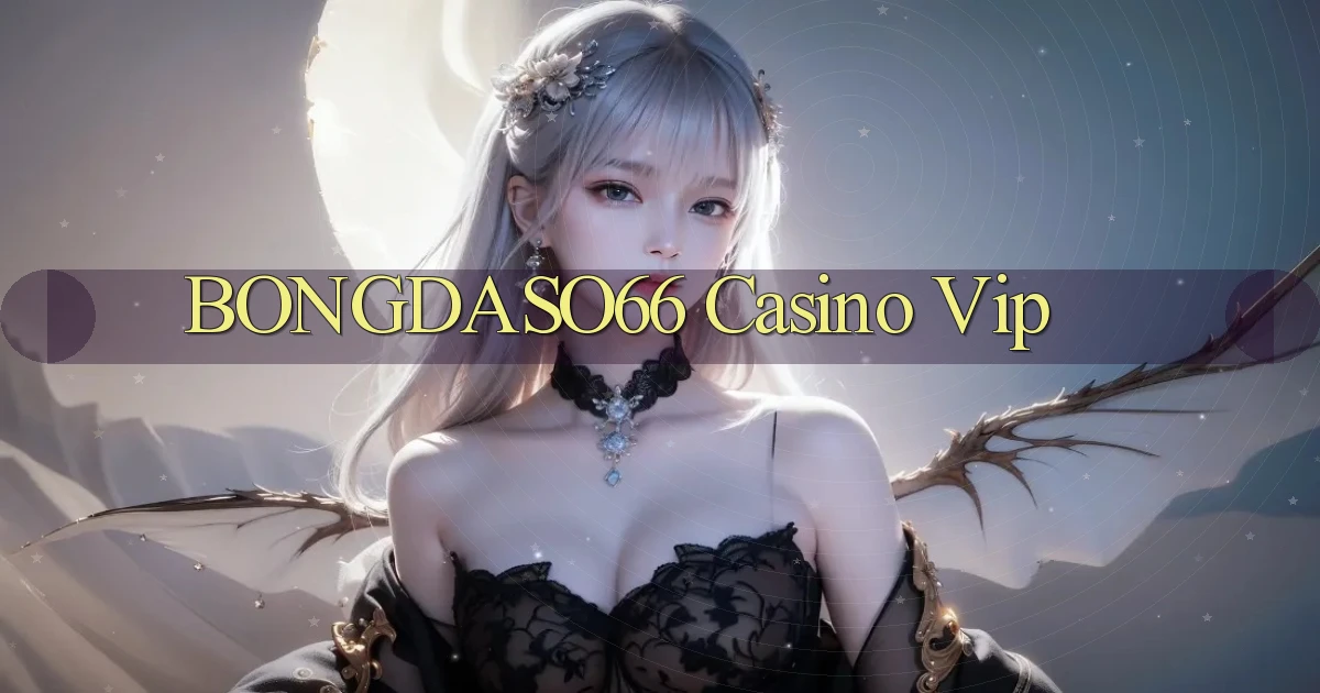 bongdaso66 casino vip