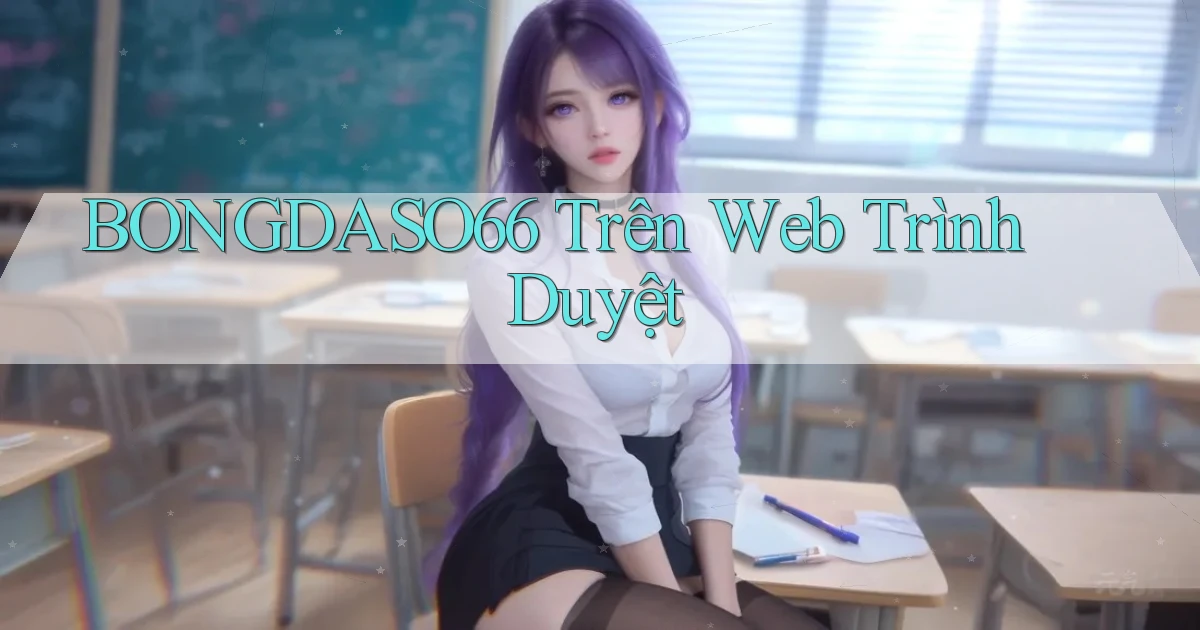 bongdaso66 trên web trình duyệt