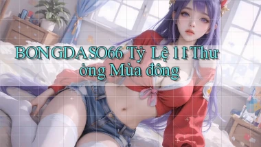 bongdaso66 tỷ lệ 1：1 thưởng mùa đông