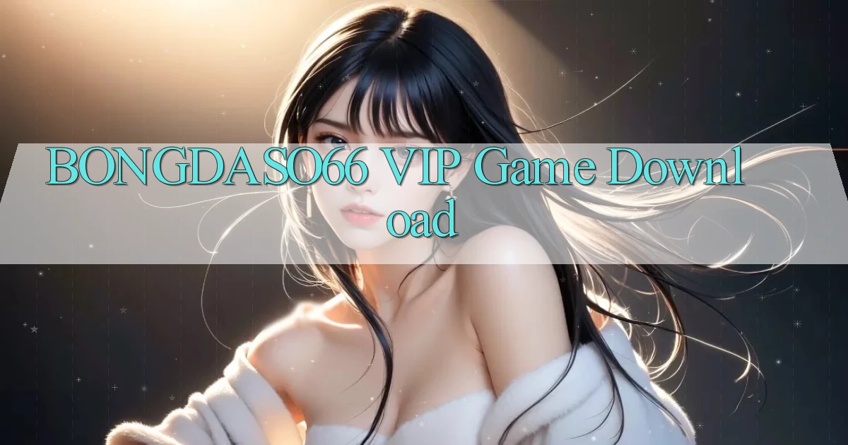 bongdaso66 VIP Game Download