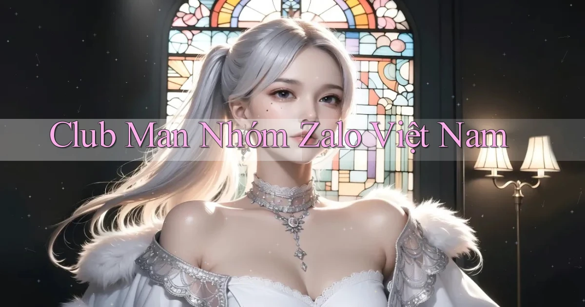 club man nhóm zalo việt nam