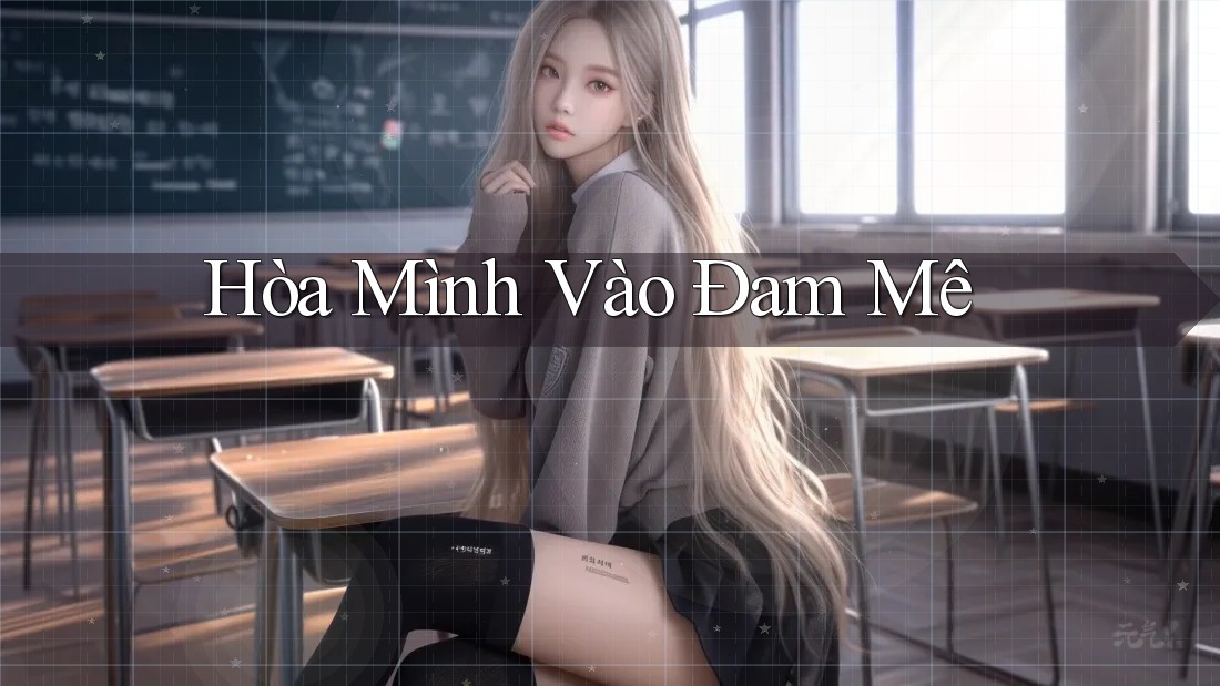 Hòa Mình Vào Đam Mê