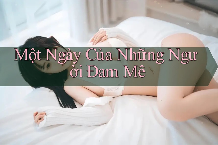 Một Ngày Của Những Người Đam Mê