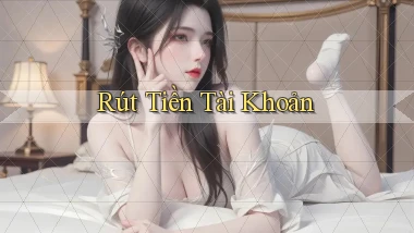 Rút tiền Tài khoản