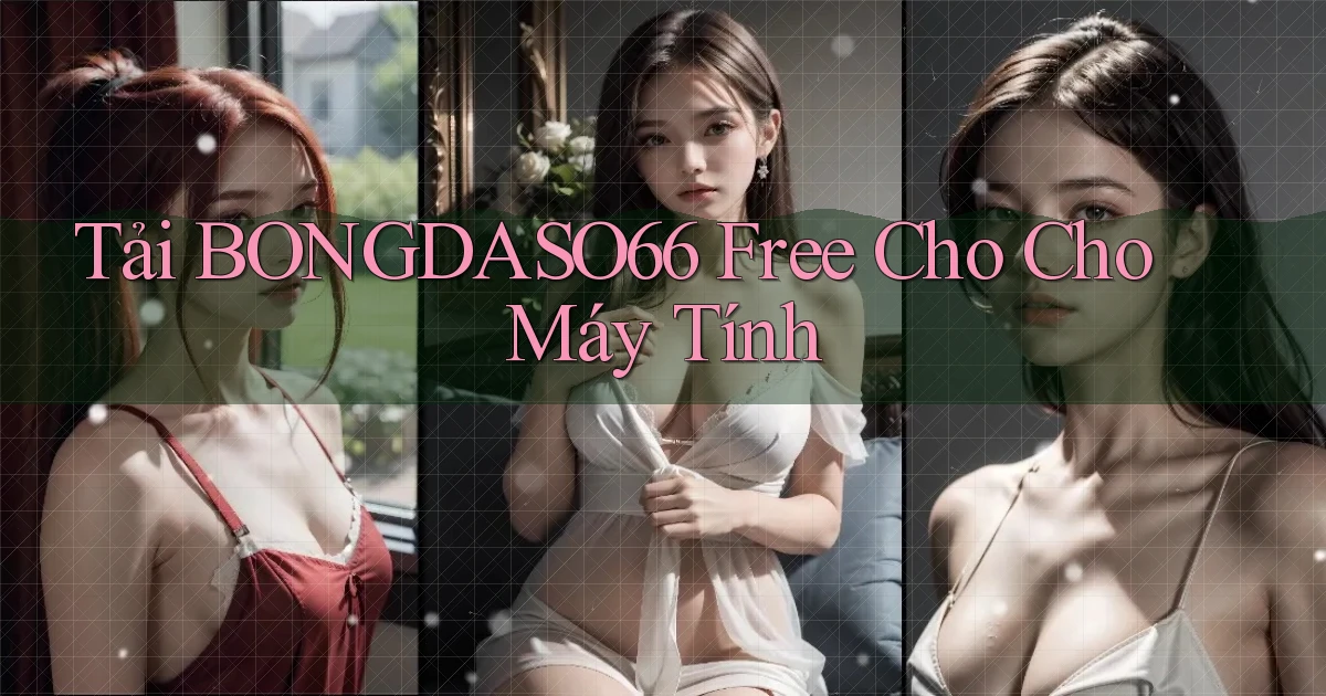 tải bongdaso66 free cho cho máy tính